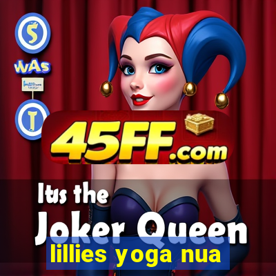lillies yoga nua